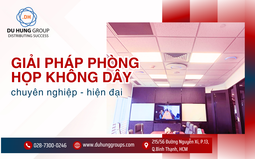 Giải pháp phòng họp không dây chuyên nghiệp hiện đại