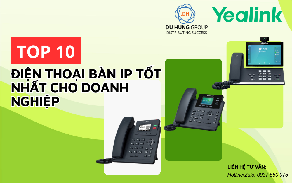 Top 10 điện thoại bàn IP tốt nhất cho doanh nghiệp