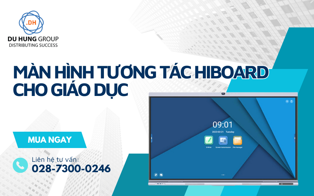 Màn hình tương tác Hiboard cho giáo dục