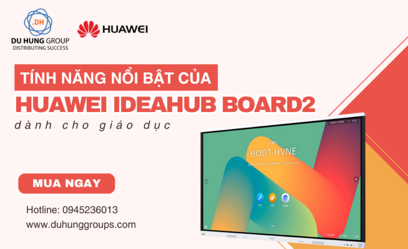 Những tính năng màn hình HUAWEI IdeaHub Board2 dành cho giáo dục