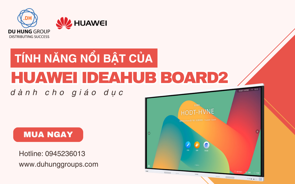 Những tính năng màn hình HUAWEI IdeaHub Board2 dành cho giáo dục