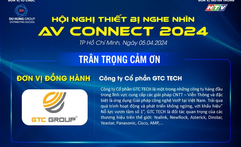 GTC Tech – đơn vị đồng hành cùng sự kiện AV CONNECT 2024