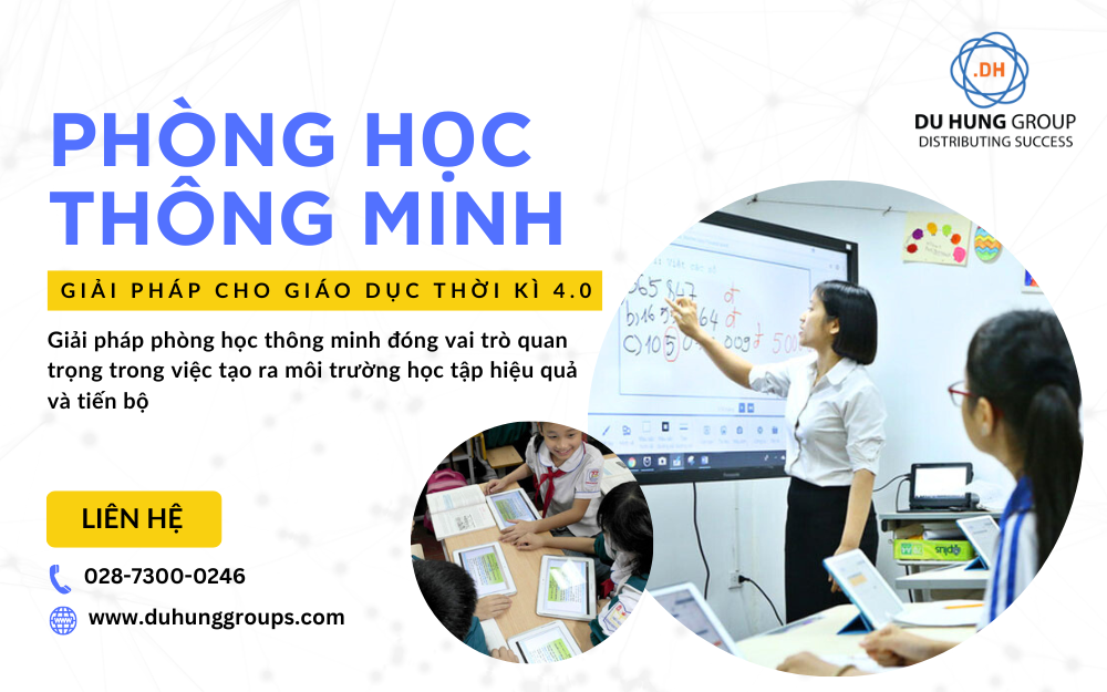 Giải pháp phòng học thông minh cho giáo dục thời kì 4.0
