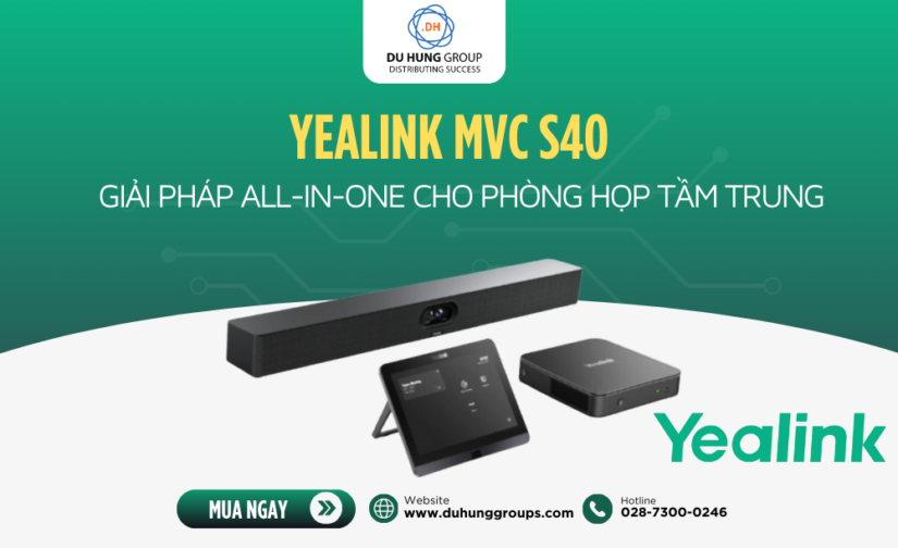 Yealink MVC S40 Giải pháp All-in-one cho phòng họp tầm trung