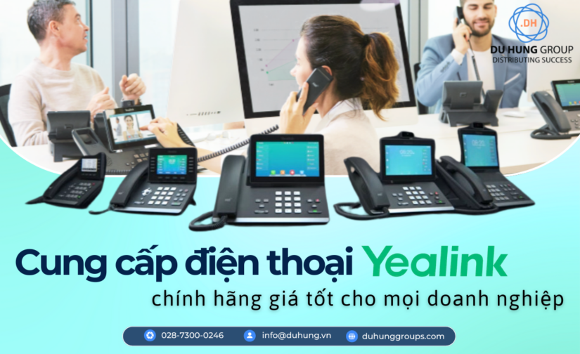 Cung cấp điện thoại Yealink chính hãng giá tốt cho mọi doanh nghiệp