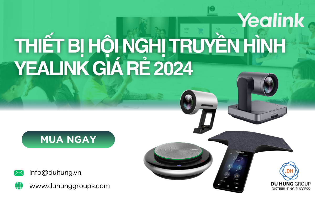 Thiết bị hội nghị truyền hình Yealink giá rẻ 2024