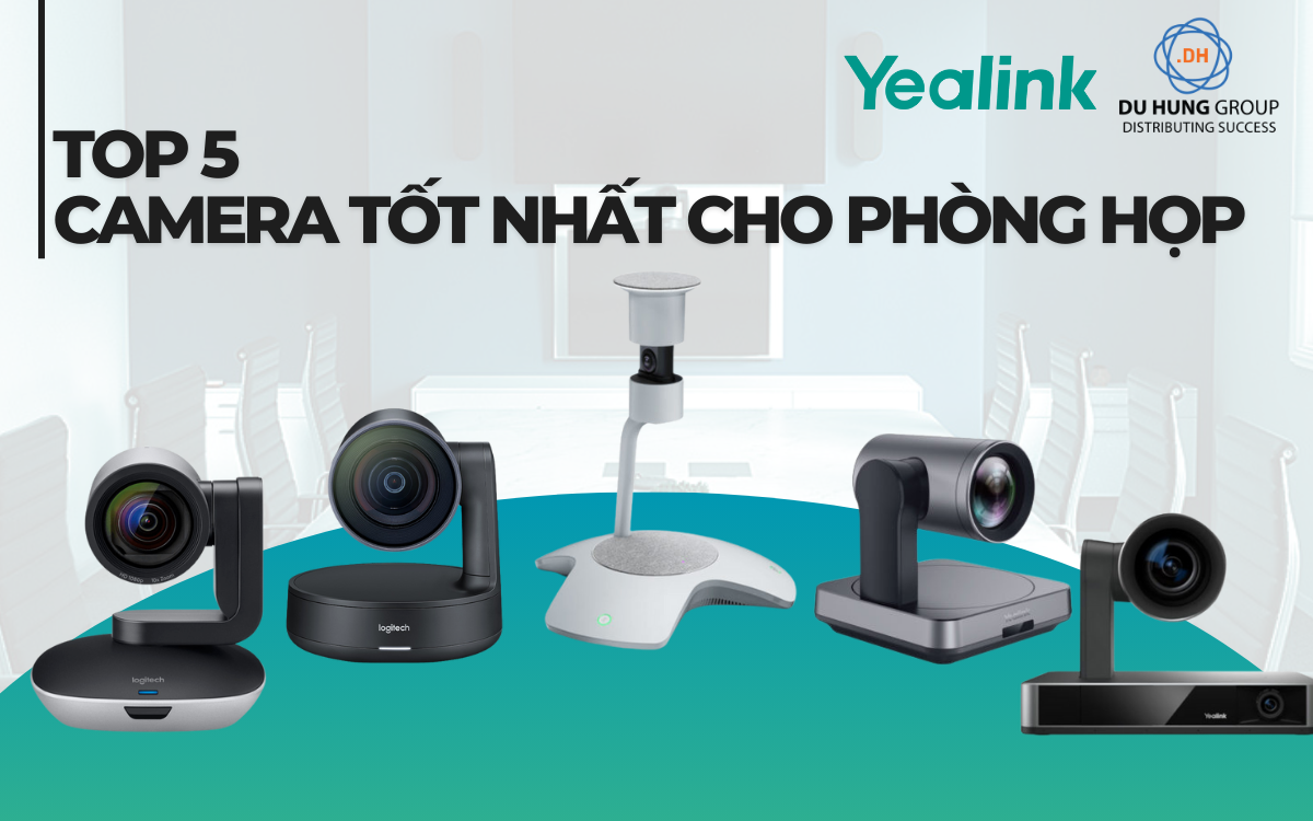 Top 5 loại camera tốt nhất cho phòng họp