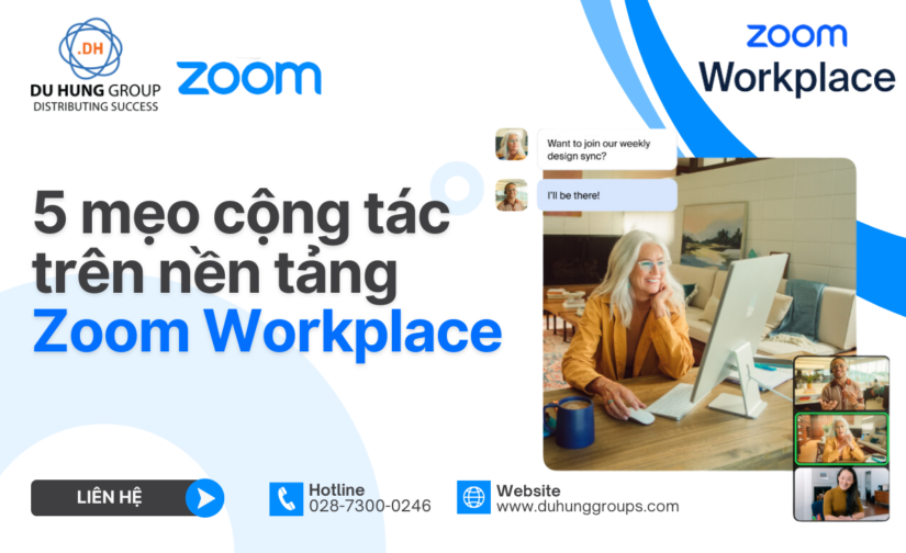5 mẹo cộng tác trên nền tảng Zoom Workplace