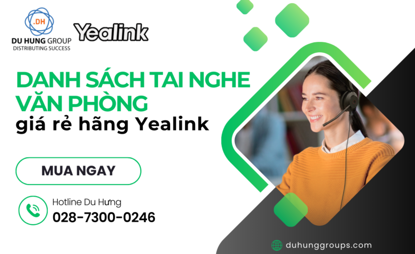 Danh sách tai nghe văn phòng giá rẻ hãng Yealink