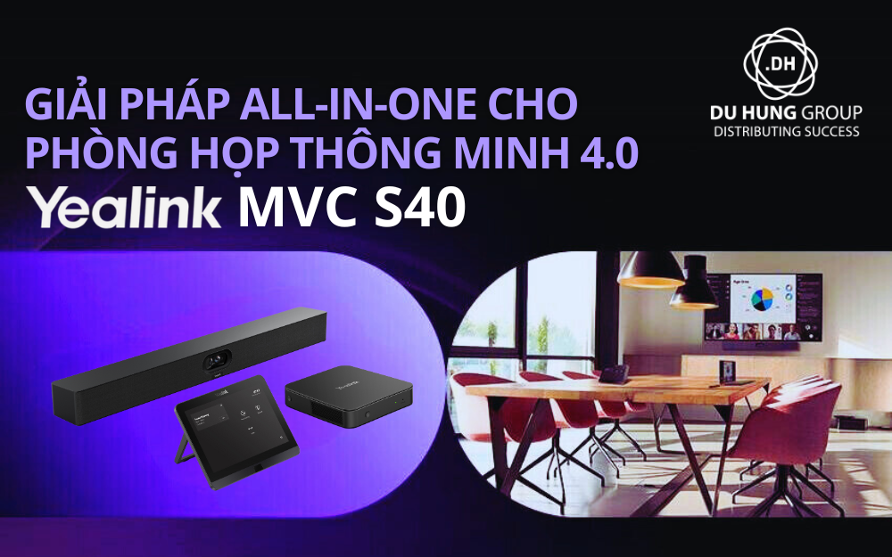 Giải pháp All-in-one Yealink MVC S40 cho phòng họp thông minh 4.0-1