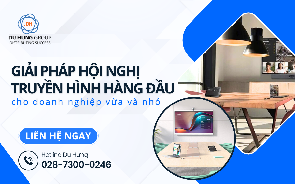 Giải pháp hội nghị truyền hình hàng đầu cho doanh nghiệp vừa và nhỏ