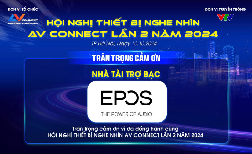 ESPOS – NHÀ TÀI TRỢ BẠC SỰ KIỆN AV CONNECT LẦN 2 NĂM 2024 TẠI HÀ NỘI