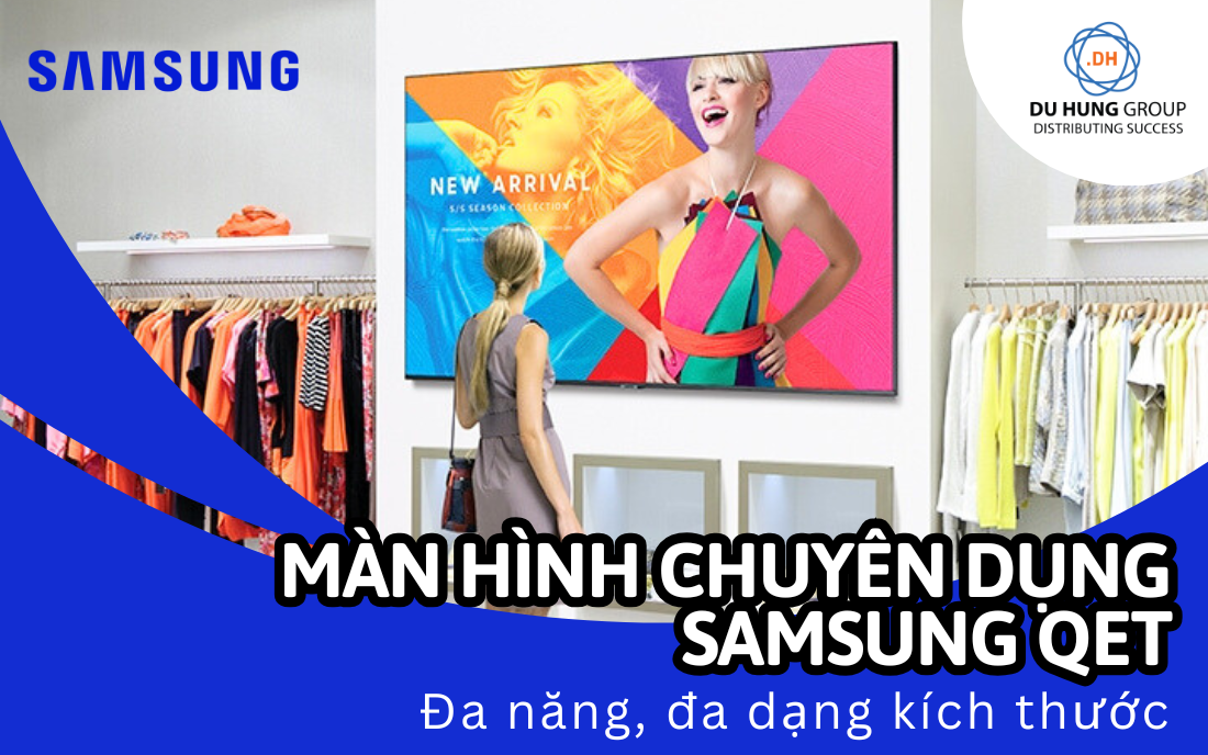 Màn hình chuyên dụng Samsung QET