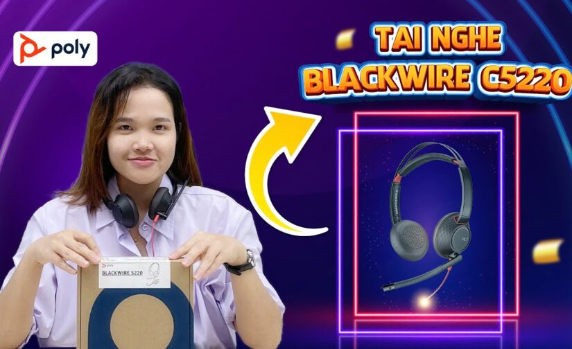 Tai nghe Poly BLACKWIRE C5220 dành cho dân văn phòng