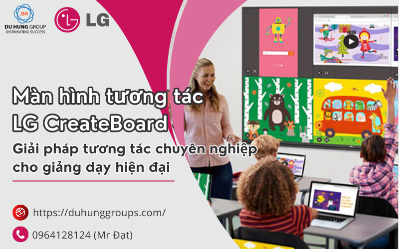 Màn hình tương tác LG CreateBoard – Giải pháp tương tác chuyên nghiệp cho giảng dạy hiện đại