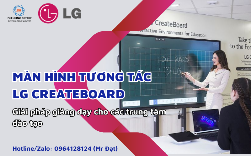 Màn hình tương tác LG CreateBoard – Giải pháp giảng dạy cho các trung tâm đào tạo