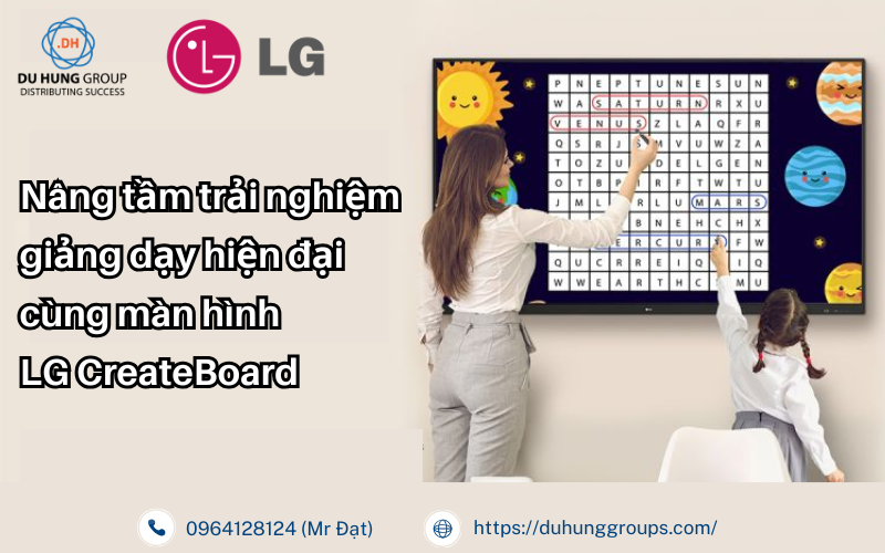 Nâng tầm trải nghiệm giảng dạy hiện đại cùng màn hình LG CreateBoard