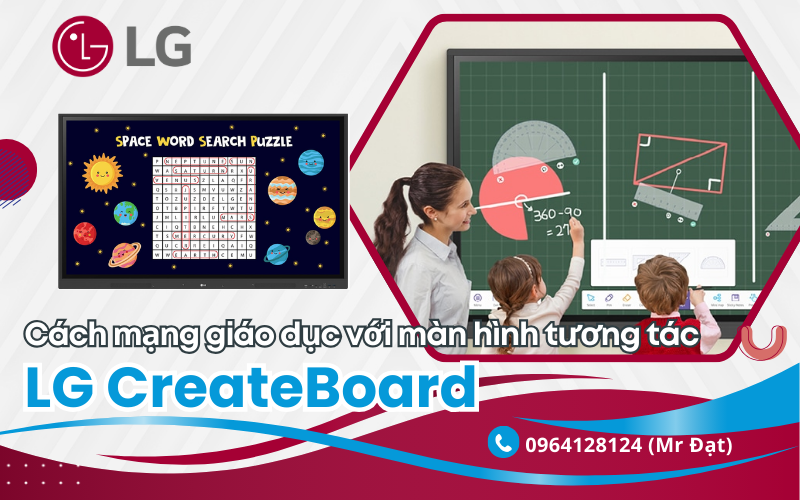 Cách mạng giáo dục với màn hình tương tác LG CreateBoard