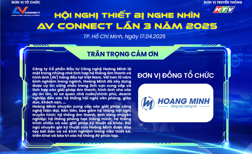 HOÀNG MINH – ĐƠN VỊ ĐỒNG TỔ CHỨC SỰ KIỆN AV CONNECT LẦN 3 NĂM 2025