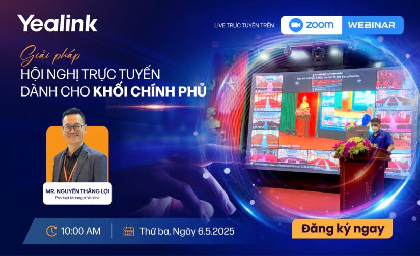 WEBINAR TRỰC TUYẾN: GIẢI PHÁP HỘI NGHỊ DÀNH CHO KHỐI CHÍNH PHỦ