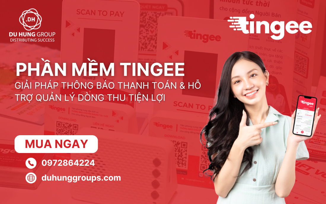 Phần mềm Tingee giải pháp thông báo thanh toán & hỗ trợ quản lý dòng thu tiện lợi