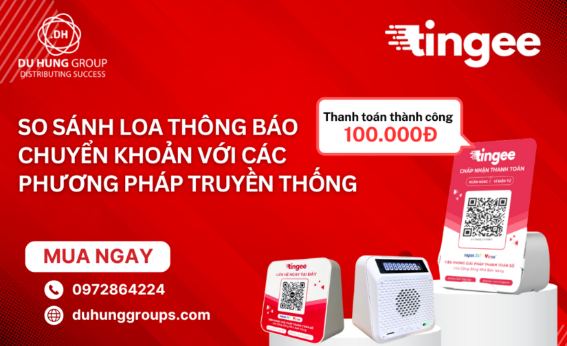 So sánh loa thông báo chuyển khoản với các phương pháp truyền thống