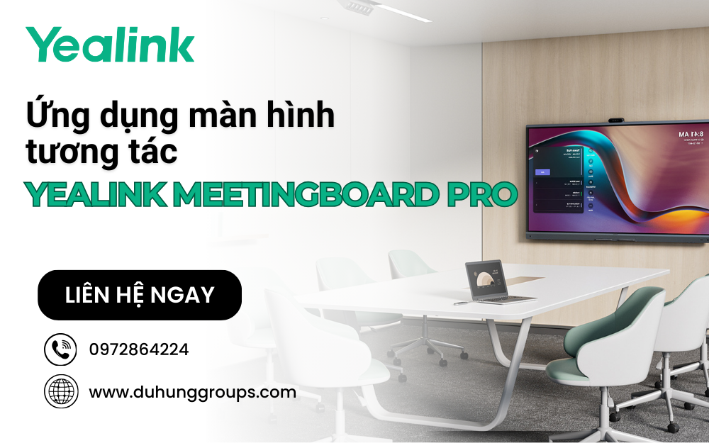 Ứng dụng màn hình tương tác Yealink MeetingBoard Pro