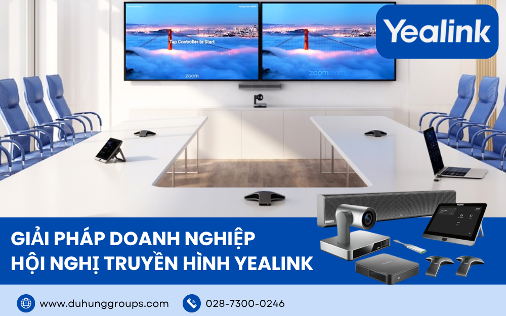 Giải pháp doanh nghiệp Hội nghị truyền hình Yealink