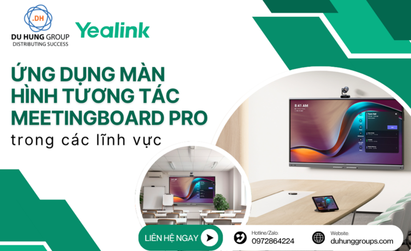 Ứng dụng màn hình tương tác MeetingBoard Pro trong các lĩnh vực