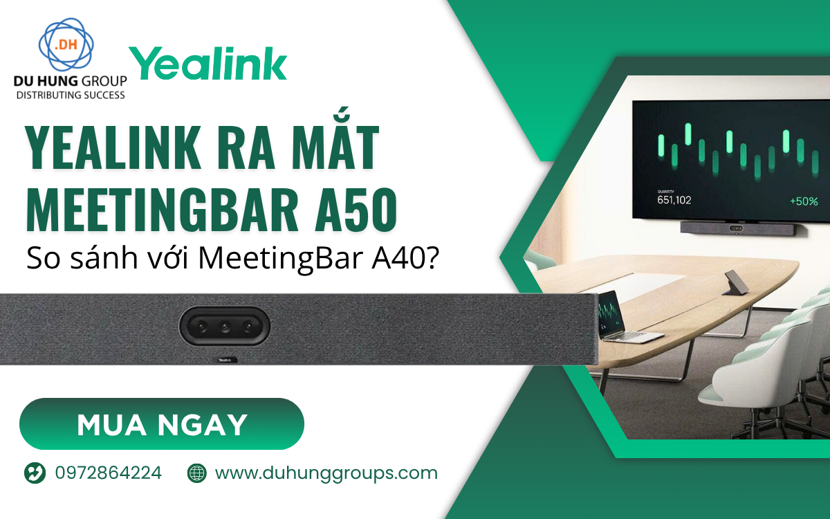 Yealink ra mắt MeetingBar A50 - So sánh với MeetingBar A40 (2)