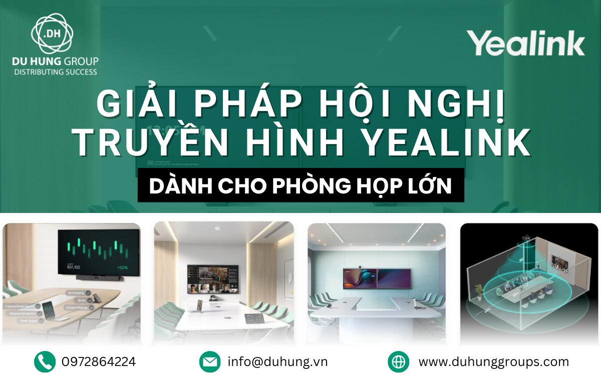 Giải pháp hội nghị truyền hình Yealink dành cho phòng họp lớn