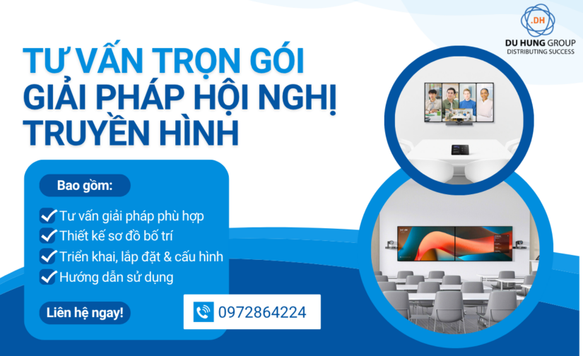 Tư vấn trọn gói giải pháp hội nghị truyền hình