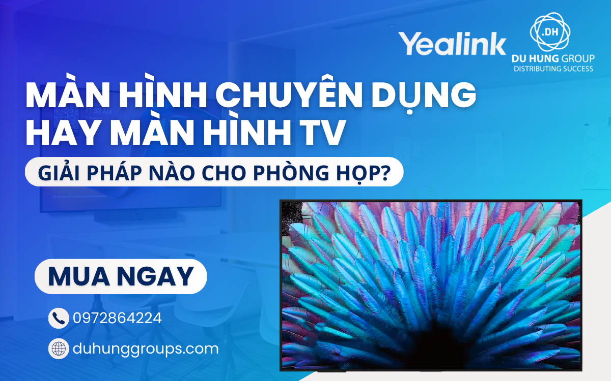 Màn hình chuyên dụng hay màn hình TV – Giải pháp nào cho phòng họp?