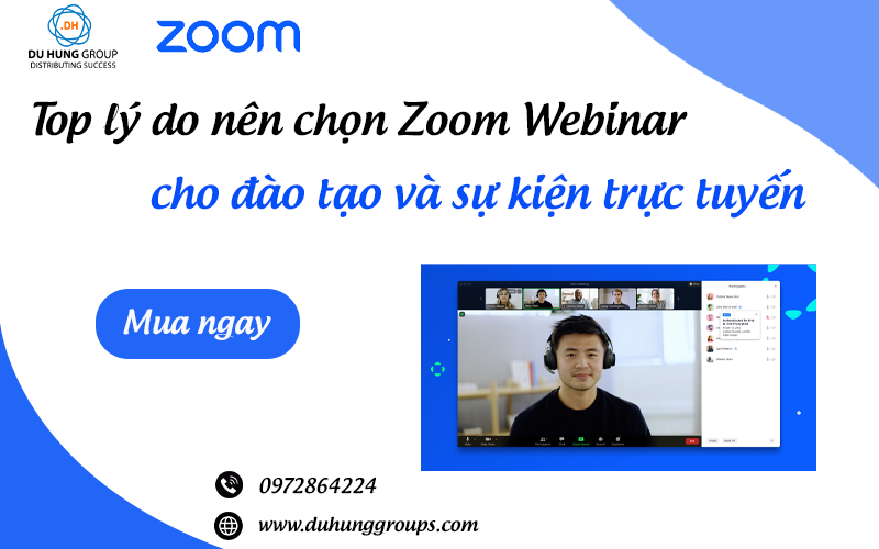 Top lý do nên chọn Zoom Webinar cho đào tạo và sự kiện trực tuyến
