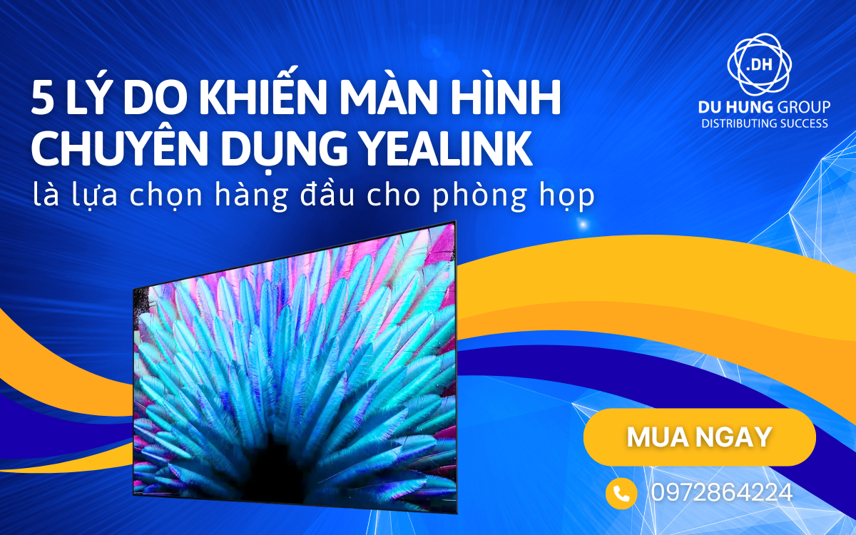 5 lý do khiến màn hình chuyên dụng Yealink là lựa chọn hàng đầu cho phòng họp