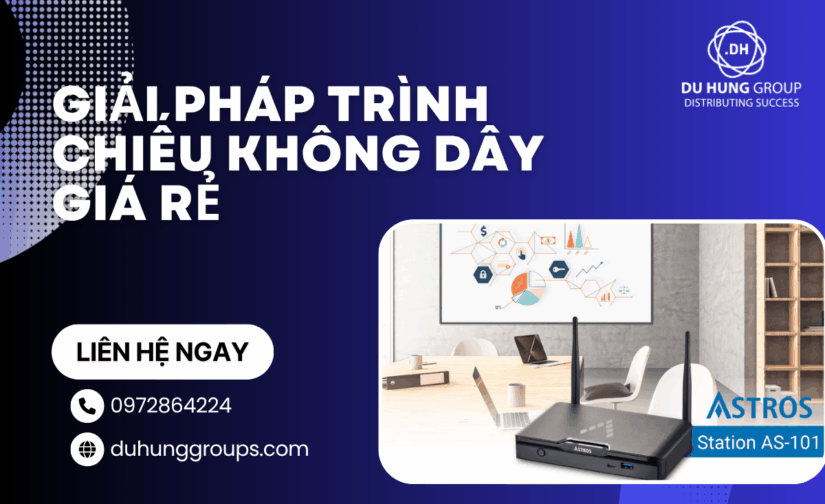Giải pháp trình chiếu không dây giá rẻ