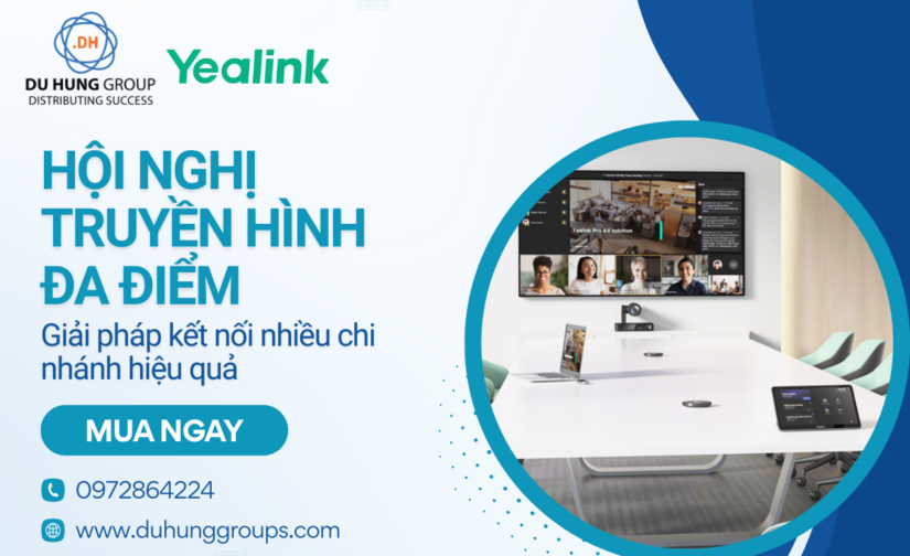 Hội nghị truyền hình đa điểm – Giải pháp kết nối nhiều chi nhánh hiệu quả
