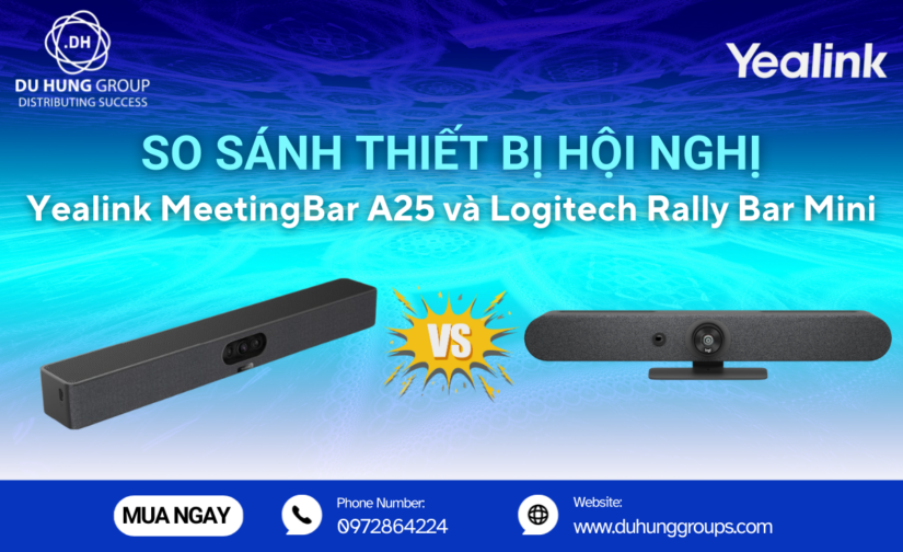So sánh thiết bị hội nghị Yealink MeetingBar A25 và Logitech Rally Bar Mini