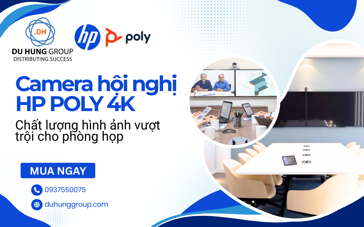 Camera hội nghị HP POLY 4K – Chất lượng hình ảnh vượt trội cho phòng họp