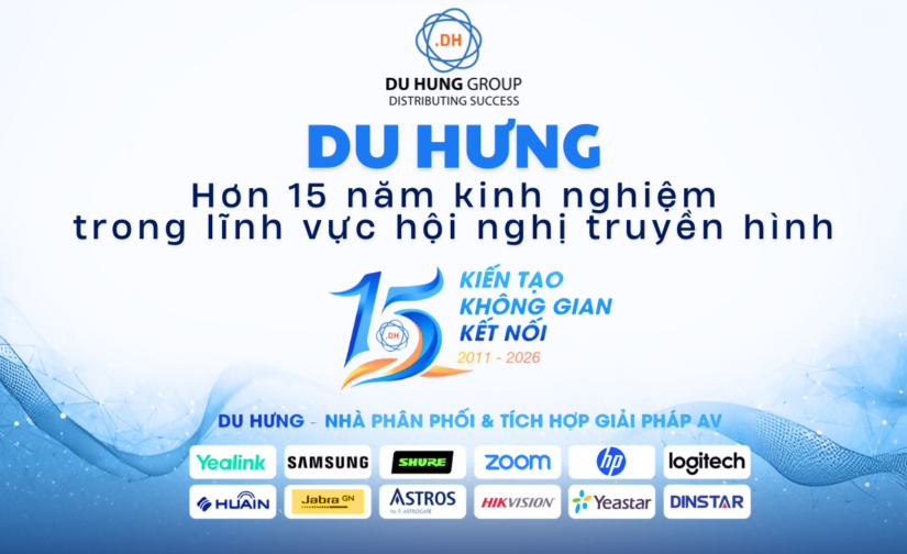 Du Hưng – Hơn 15 năm kinh nghiệm trong lĩnh vực hội nghị truyền hình