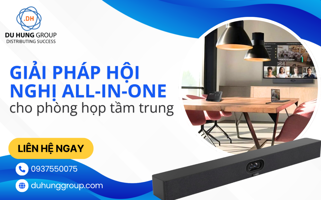 Giải pháp hội nghị All-in-one cho phòng họp tầm trung