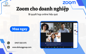 Khám phá Zoom doanh nghiệp – Bí quyết họp online hiệu quả