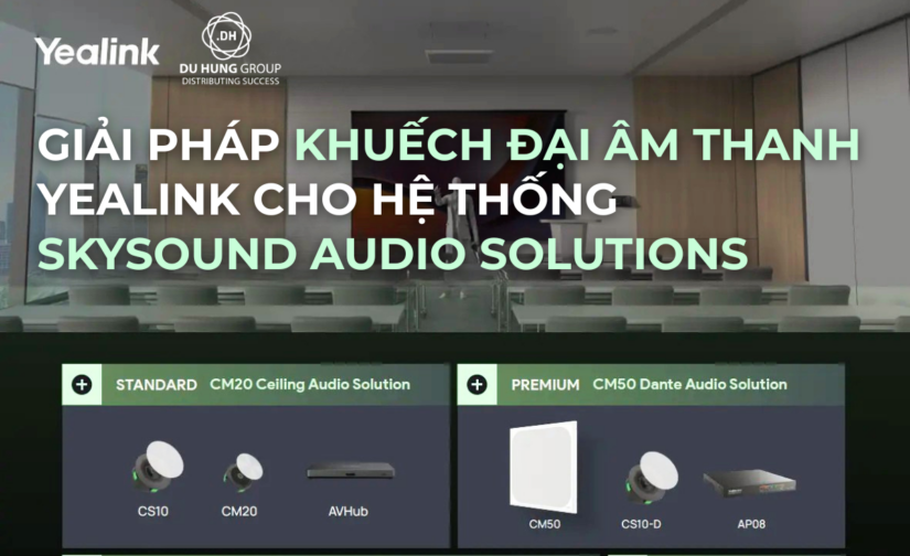 Giải pháp khuếch đại âm thanh Yealink cho hệ thống Skysound Audio Solutions