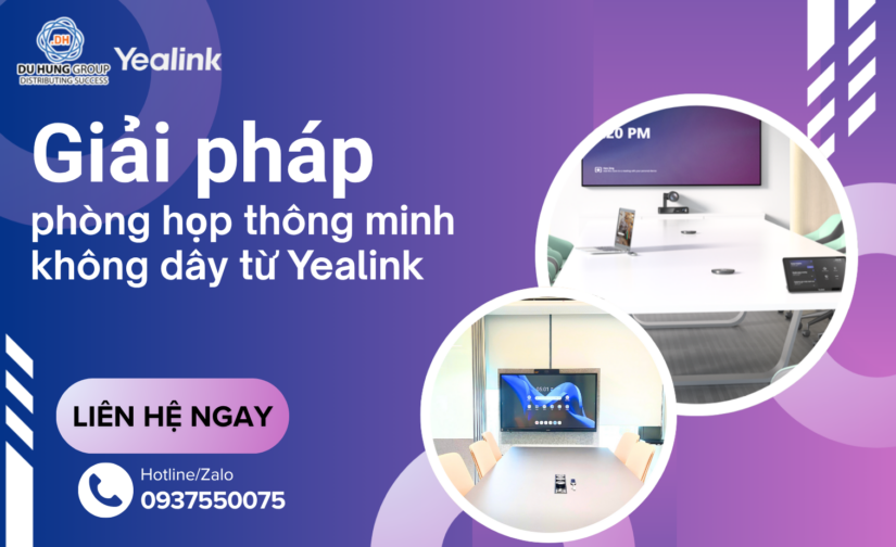 Giải pháp phòng họp thông minh không dây từ Yealink