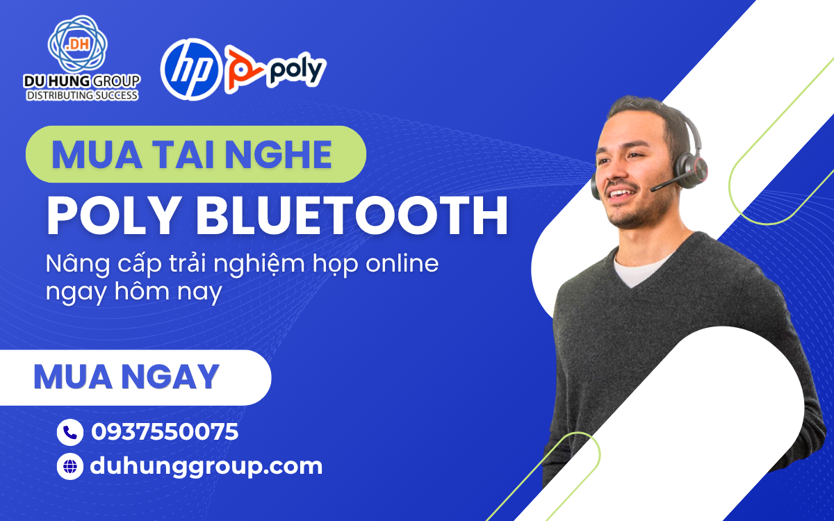 Mua tai nghe Poly Bluetooth – Nâng cấp trải nghiệm họp online ngay hôm nay
