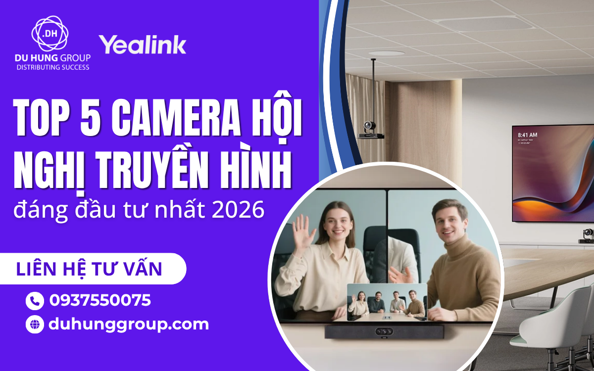 Top 5 camera hội nghị truyền hình đáng đầu tư nhất 2026