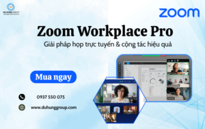 Zoom Workplace Pro là gì? Giải pháp họp trực tuyến & cộng tác hiệu quả