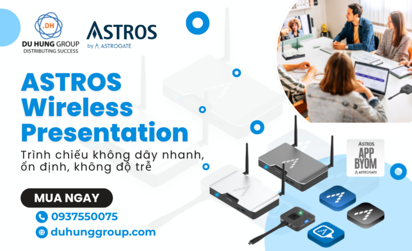 ASTROS Wireless Presentation – Trình chiếu không dây nhanh, ổn định, không độ trễ