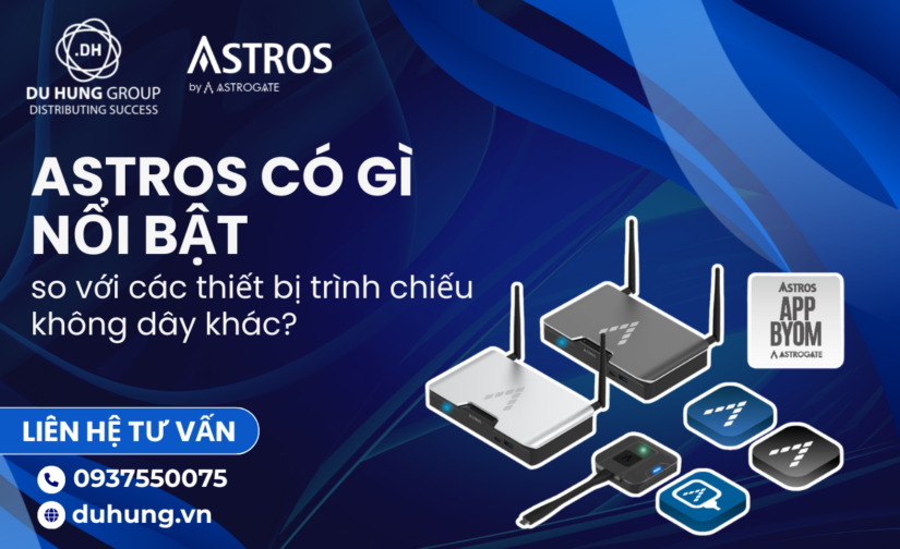 ASTROS có gì nổi bật so với các thiết bị trình chiếu không dây khác?