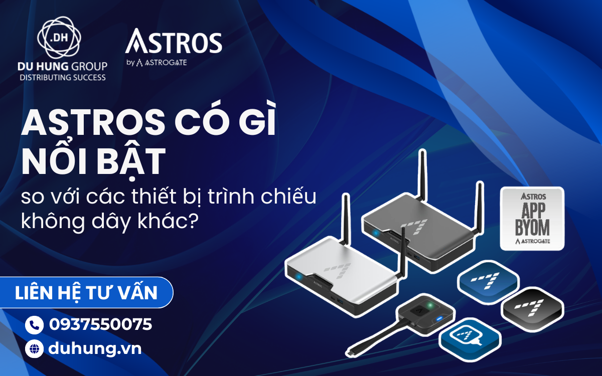 ASTROS có gì nổi bật so với các thiết bị trình chiếu không dây khác?